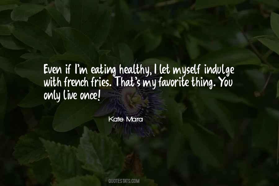 Eating Fries Quotes #795415