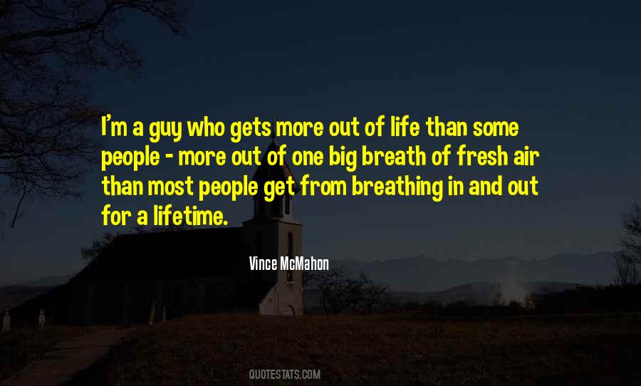 More Out Of Life Quotes #740249