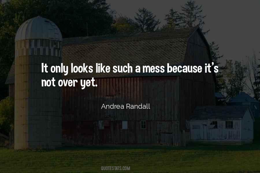 Not Yet Over Quotes #672417