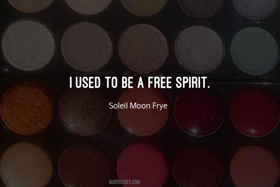 A Free Spirit Quotes #891182