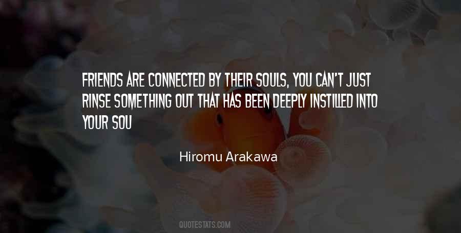 Our Souls Are Connected Quotes #1188043