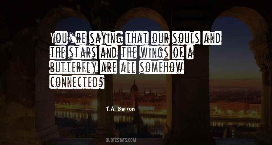 Our Souls Are Connected Quotes #1359309