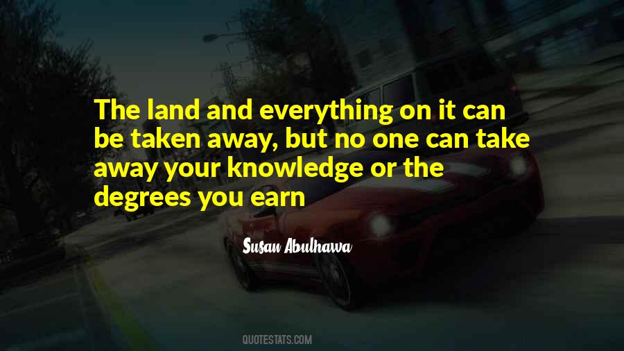 Knowledge Cannot Be Taken Away Quotes #1270161