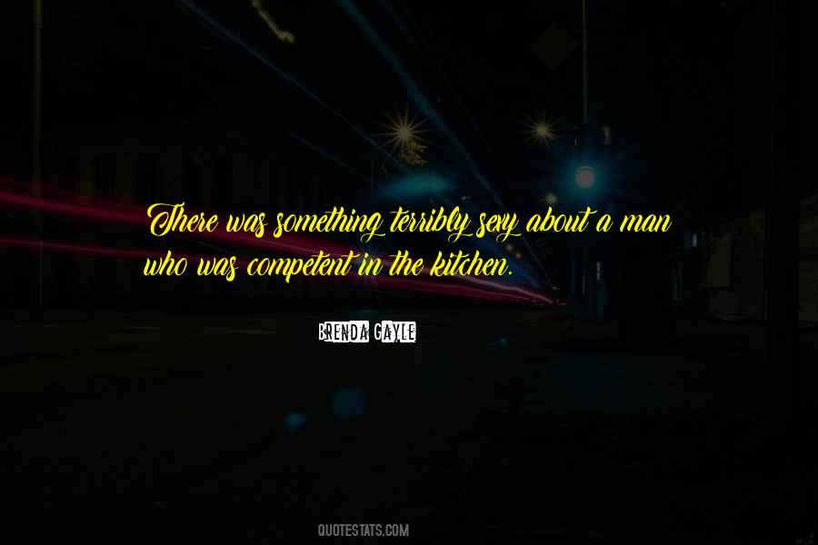 Man In The Kitchen Quotes #1522928