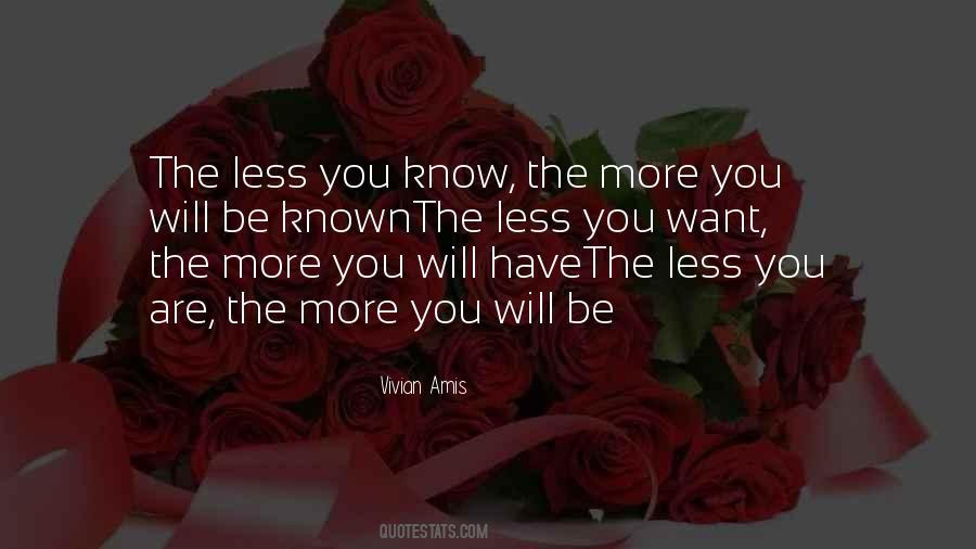 The More Knowledge You Have Quotes #1758264