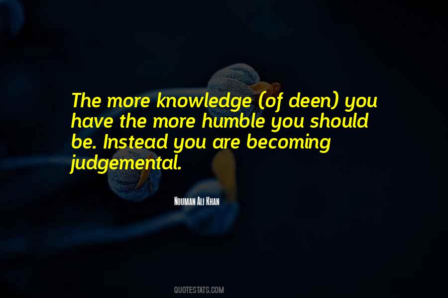 The More Knowledge You Have Quotes #770365