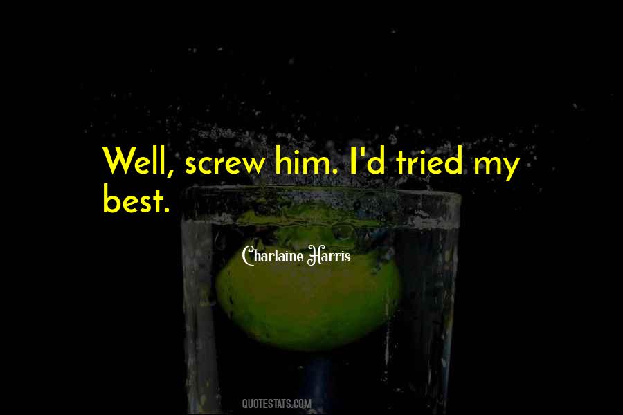 Well I Tried Quotes #1578088