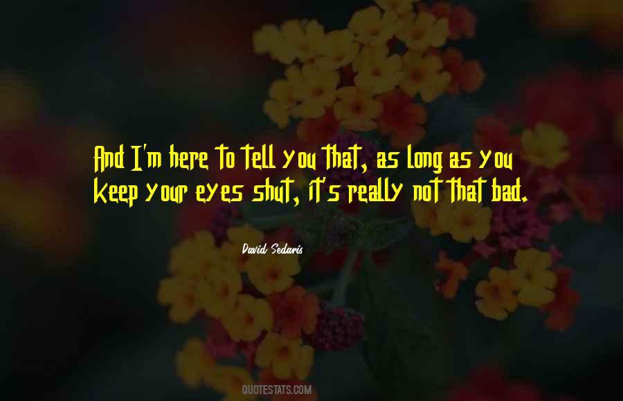 Keep Your Eyes Quotes #206834
