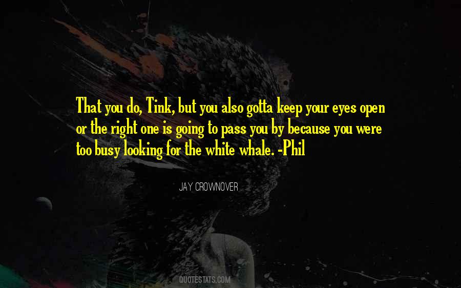 Keep Your Eyes Quotes #323740