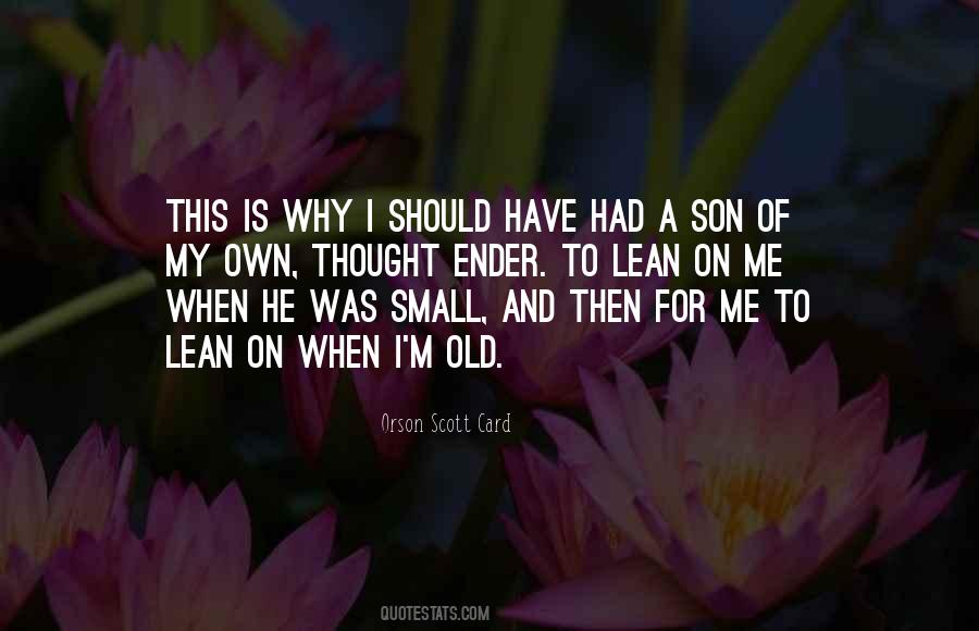 When I Was Small Quotes #432481