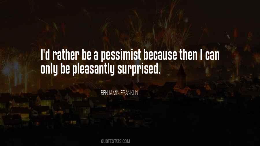 A Pessimist Quotes #919874