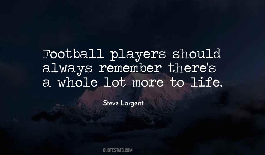 Life Football Quotes #206132