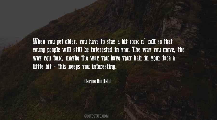 The Way You Talk To People Quotes #1480281