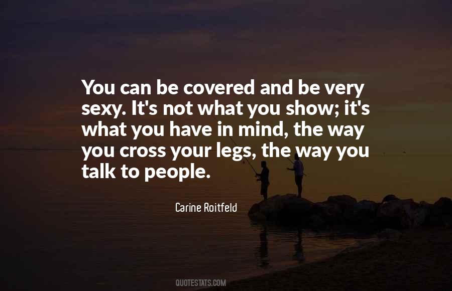 The Way You Talk To People Quotes #1518343
