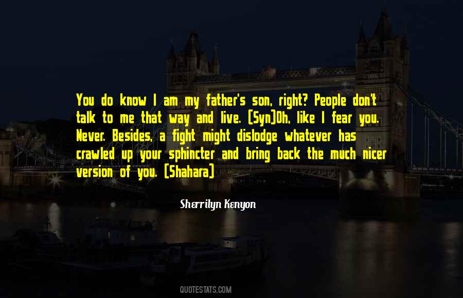 The Way You Talk To People Quotes #513822