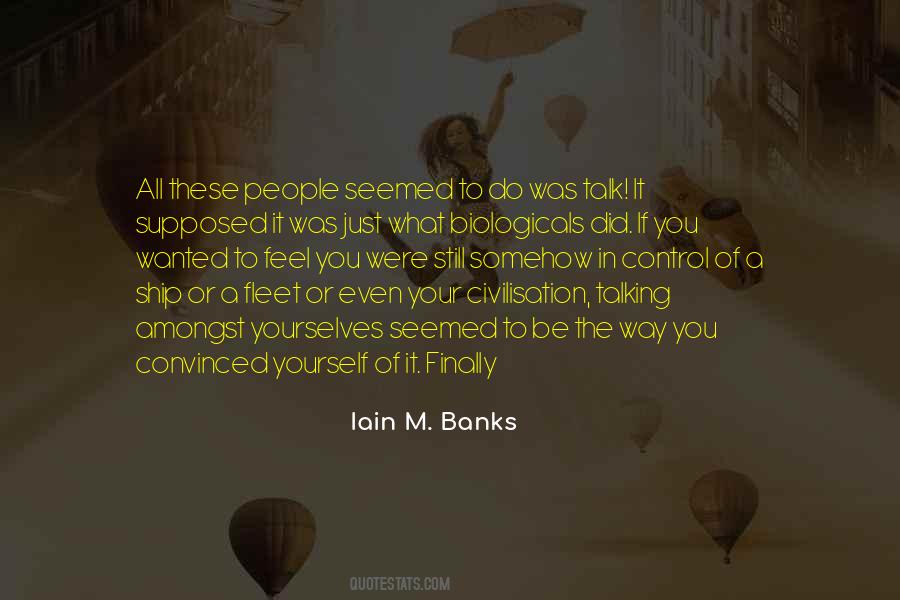 The Way You Talk To People Quotes #631280