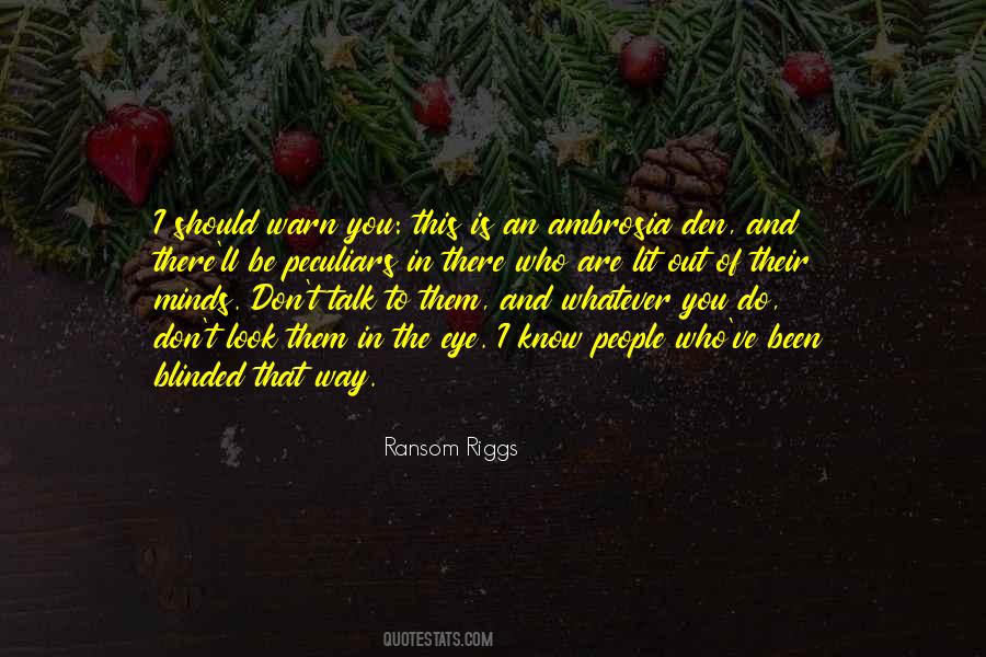 The Way You Talk To People Quotes #698980