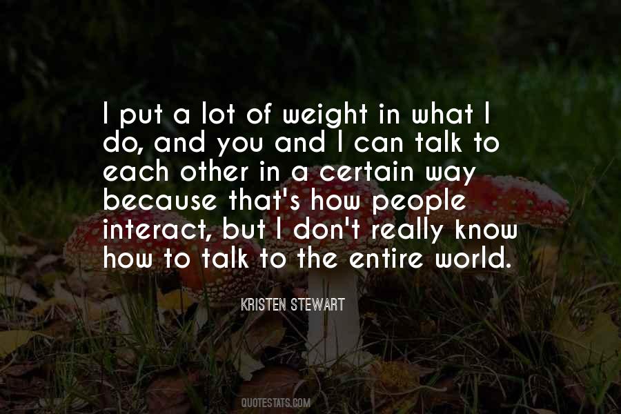 The Way You Talk To People Quotes #778697