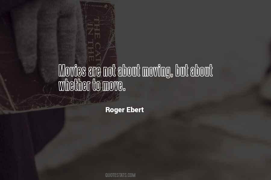 Ebert Quotes #317959