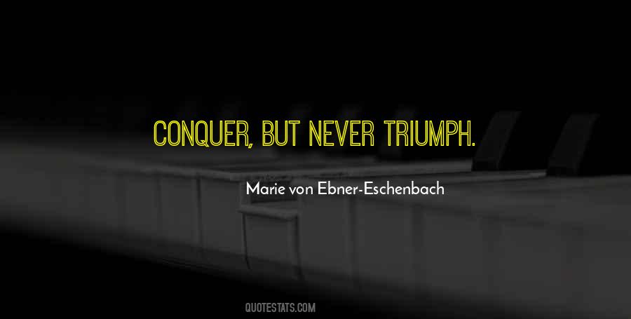 Ebner-eschenbach Quotes #213525
