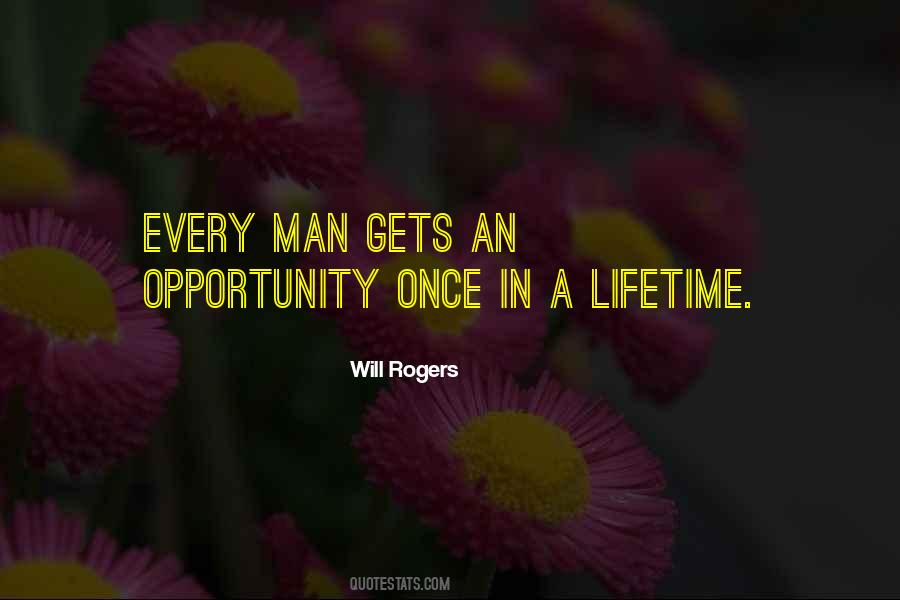 Once In A Lifetime Man Quotes #1069920
