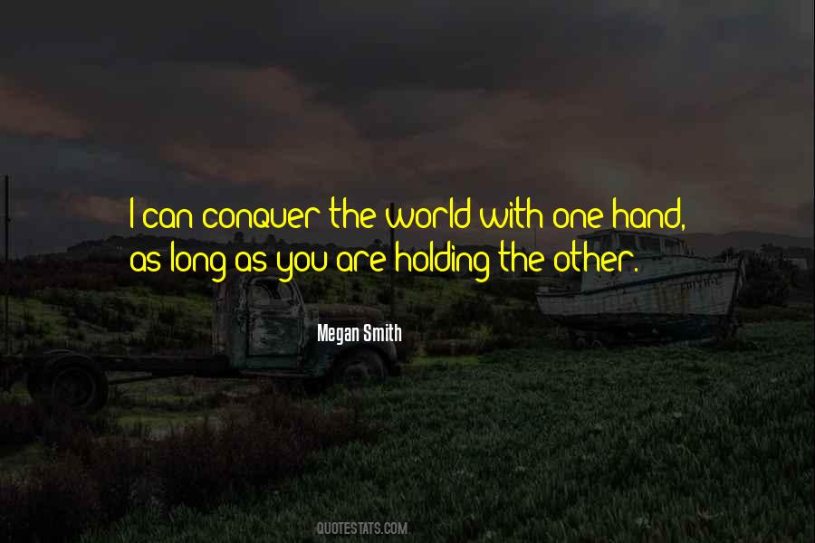 One Hand Holding Quotes #1095914