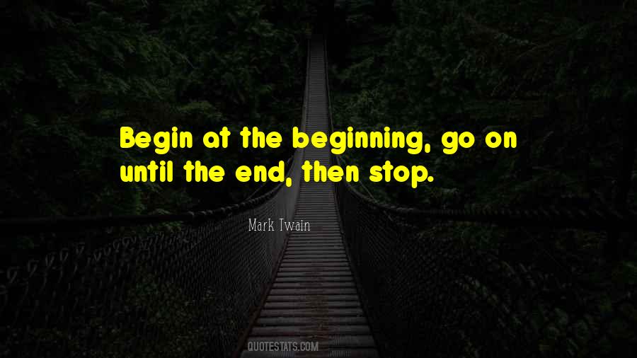 Begin At The Beginning Quotes #1090359