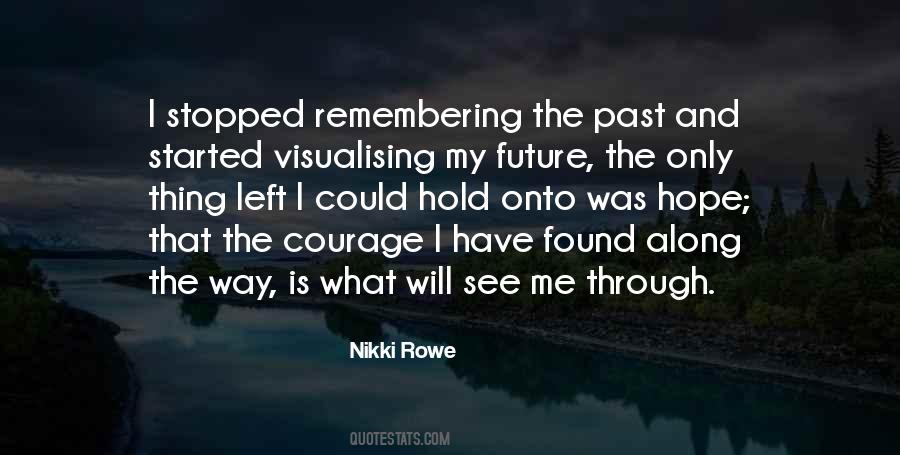 Remembering The Future Quotes #1051607