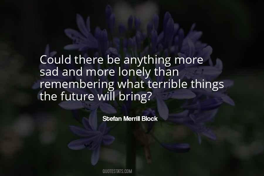 Remembering The Future Quotes #1473673