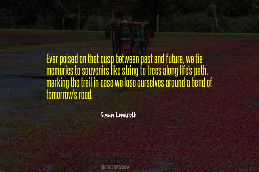 Remembering The Future Quotes #1596472