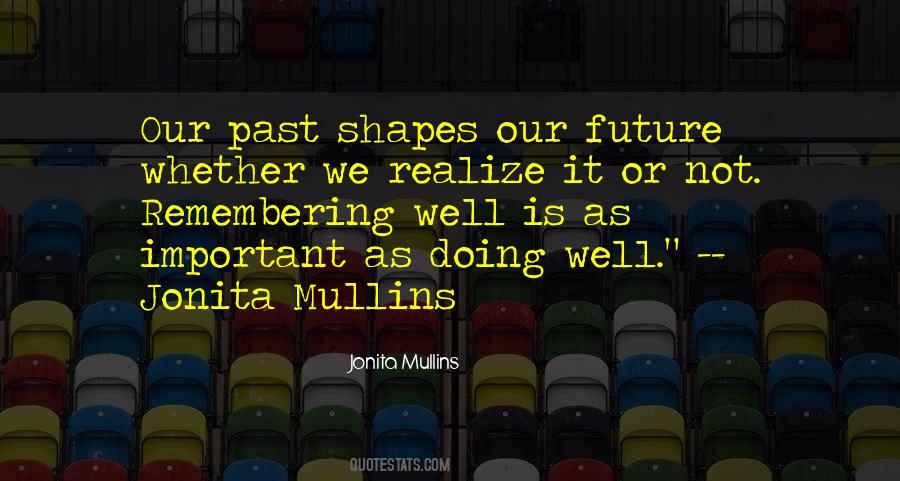 Remembering The Future Quotes #370638