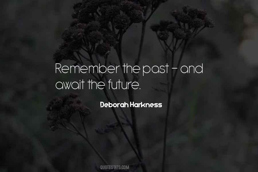 Remembering The Future Quotes #762769