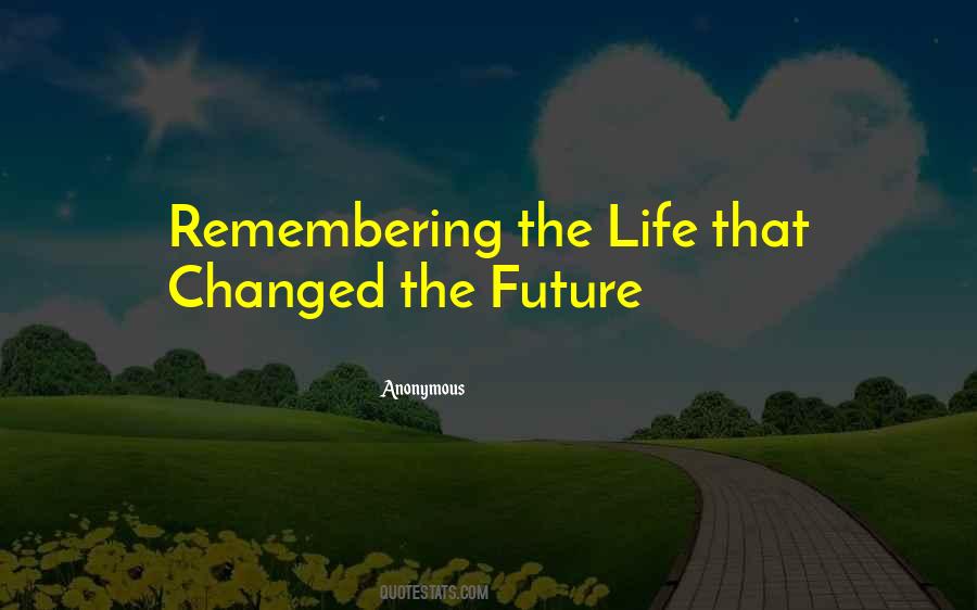 Remembering The Future Quotes #88156