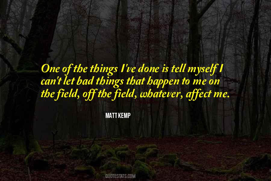 The Field Quotes #1718137
