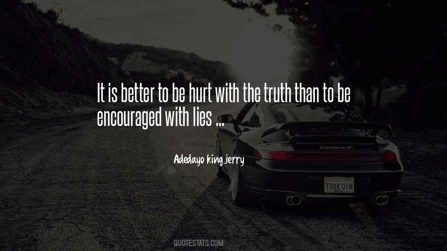 Truth Than Lies Quotes #1025220