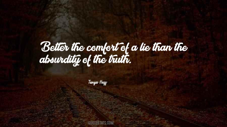 Truth Than Lies Quotes #1193516