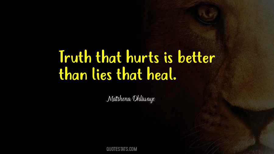 Truth Than Lies Quotes #1215109