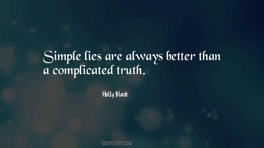 Truth Than Lies Quotes #1244788