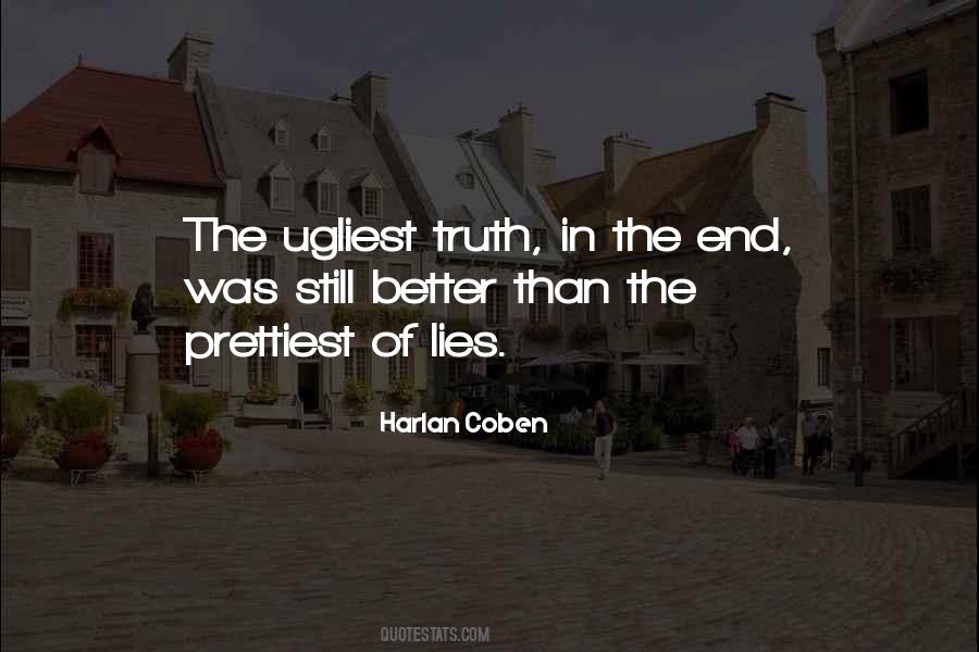 Truth Than Lies Quotes #211134