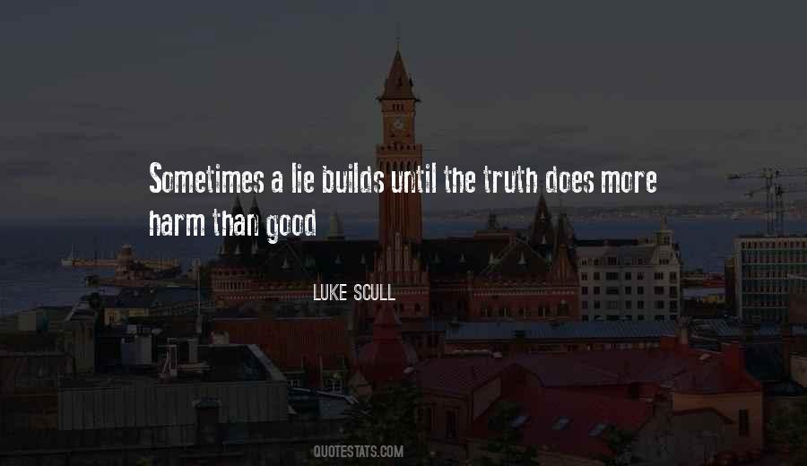 Truth Than Lies Quotes #692260