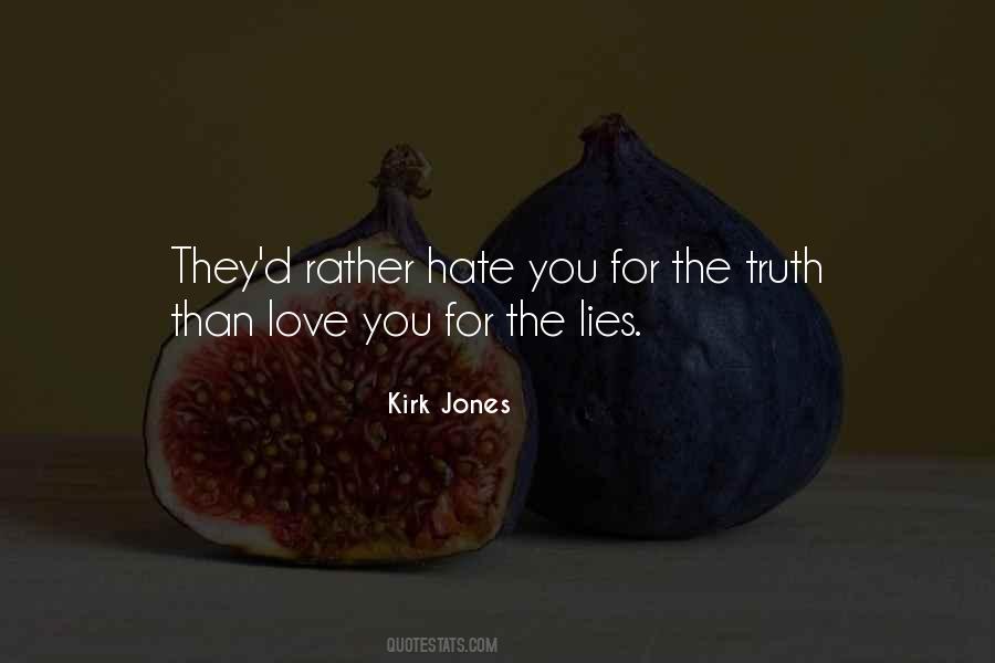 Truth Than Lies Quotes #829948