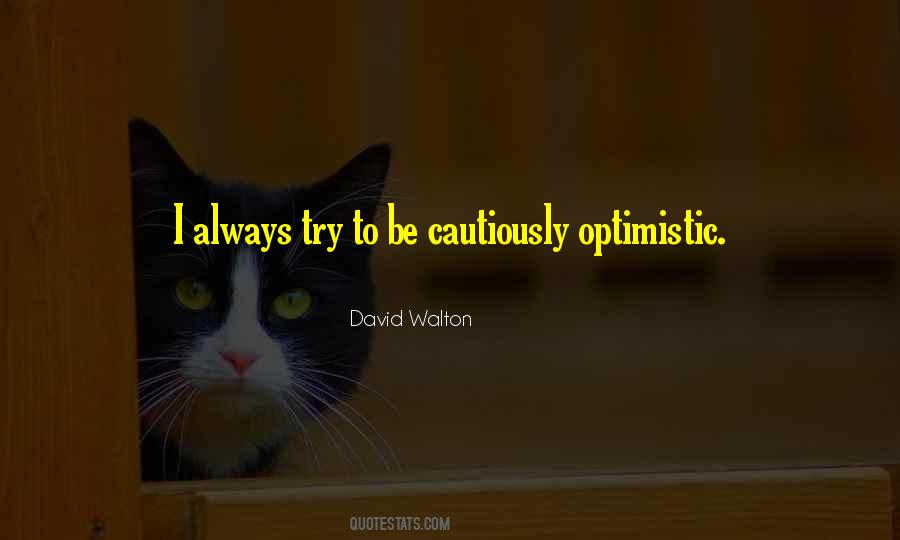 Always Be Optimistic Quotes #1663803