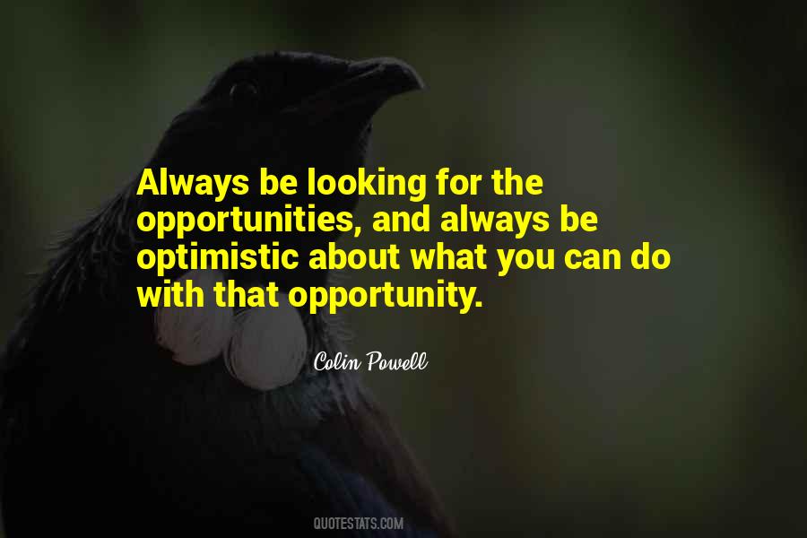 Always Be Optimistic Quotes #622441