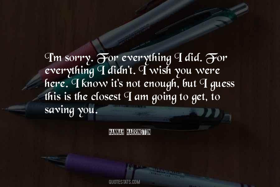Everything I Did For You Quotes #1427673