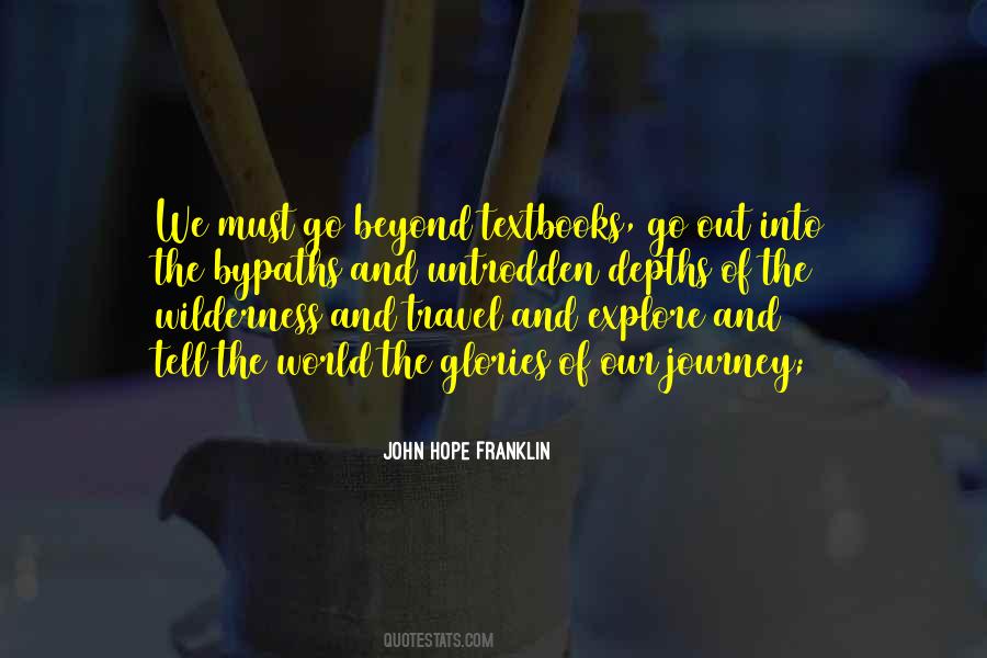 Go Out And Explore Quotes #1586667