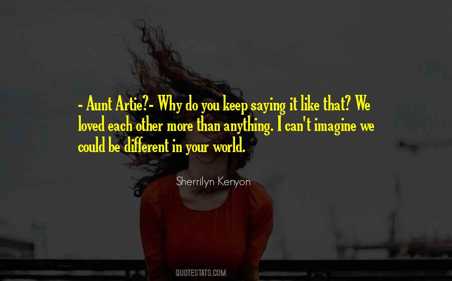 It Could Be Different Quotes #1533801