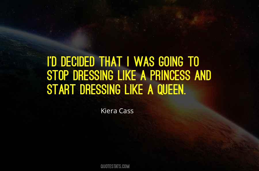 Dress Like A Queen Quotes #500960