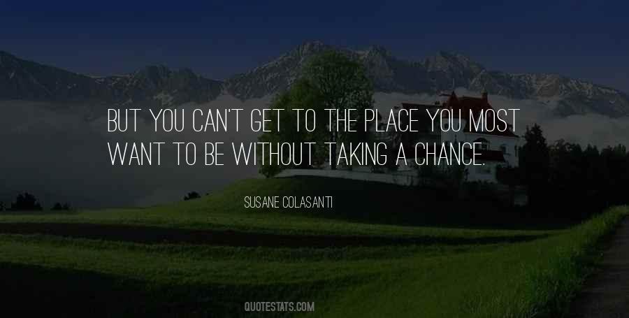 Taking The Chance Quotes #1063231