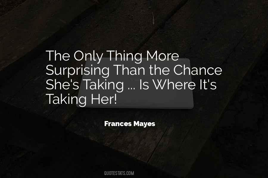 Taking The Chance Quotes #1125857