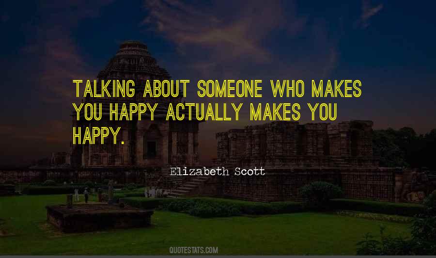 Happiness Makes You Happy Quotes #1791163